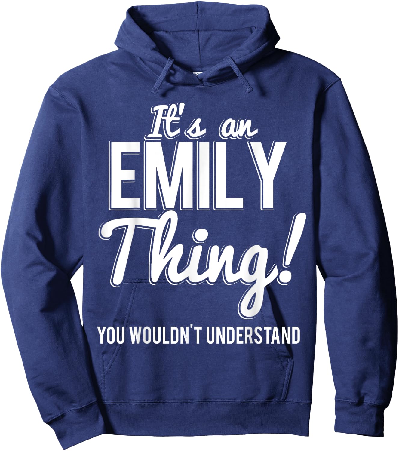 It's An Emily Thing You Wouldn't Understand Hoodie - Hoodie | Navy