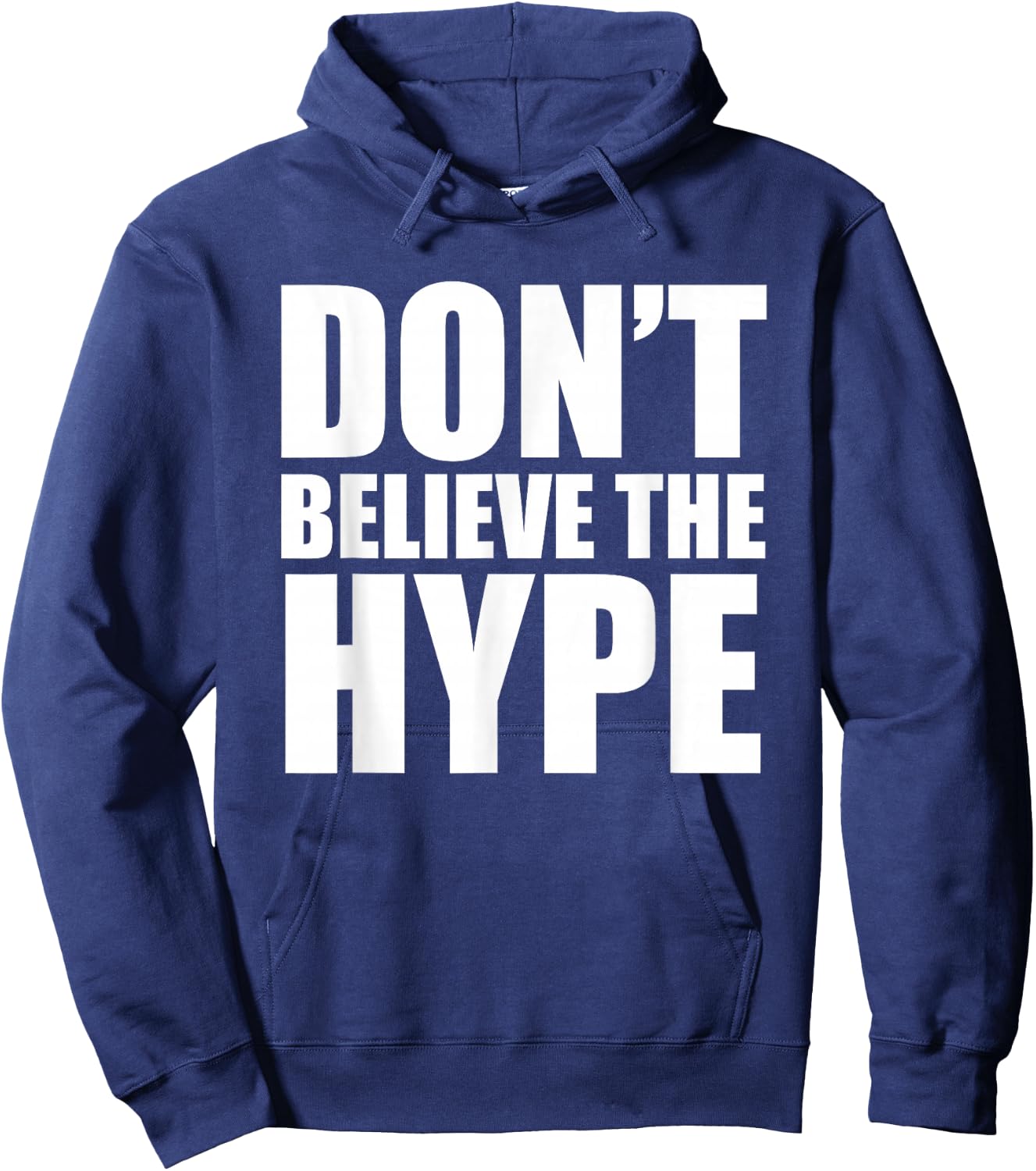 Don't Believe The Hype - TeeJunkee Hoodie - Hoodie | Navy