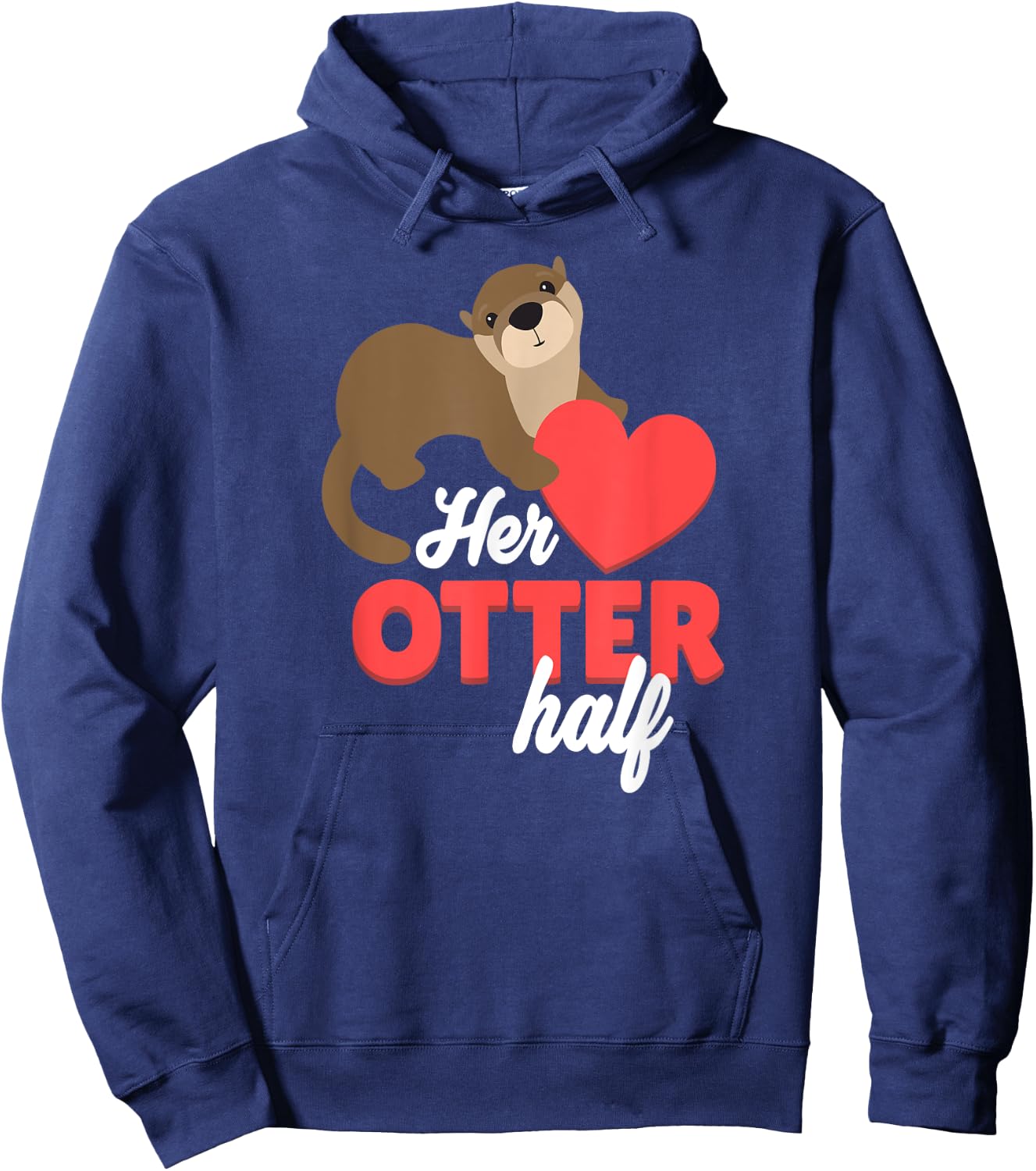 Her Otter Half Shirt - Cute Valentines Day Gift Hoodie - Hoodie | Navy