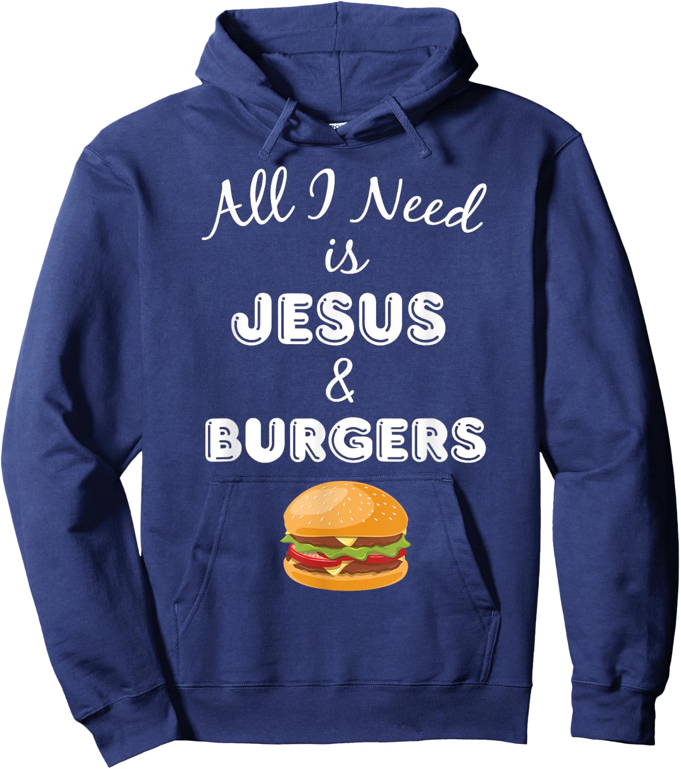 All I Need is Jesus & Burgers Christian Foodie Hoodie - Hoodie | Navy