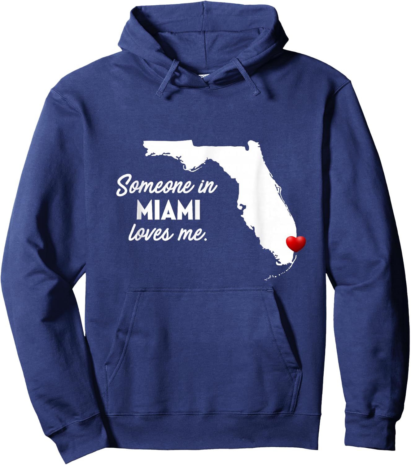 Someone In Miami Loves Me - Miami Florida Shirt Hoodie - Hoodie | Navy