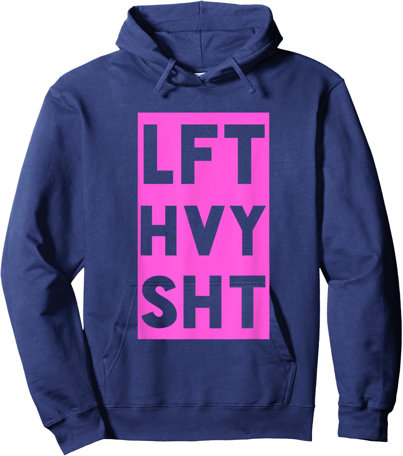 Lft Hvy Sht Funny Lift Heavy Weigh Lifting Hoodie - Hoodie | Navy