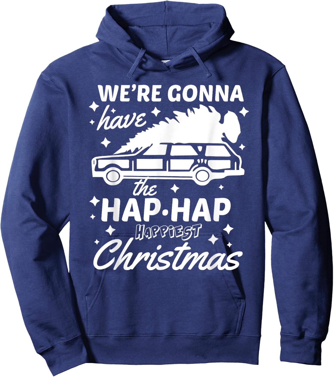 "Hap Hap Happiest Christmas" Funny Family Christmas Shirt Hoodie - Hoodie | Navy