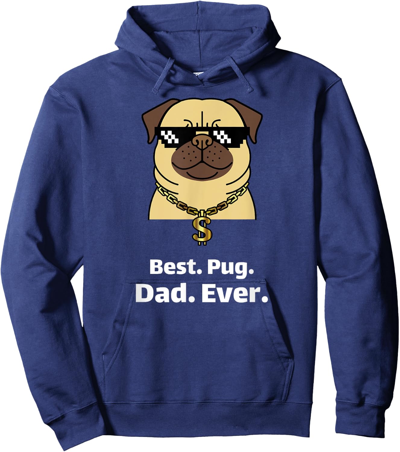 Best Pug Dad Ever Funny Pug Gifts Lovers Men Boys Hoodie - Hoodie | Navy