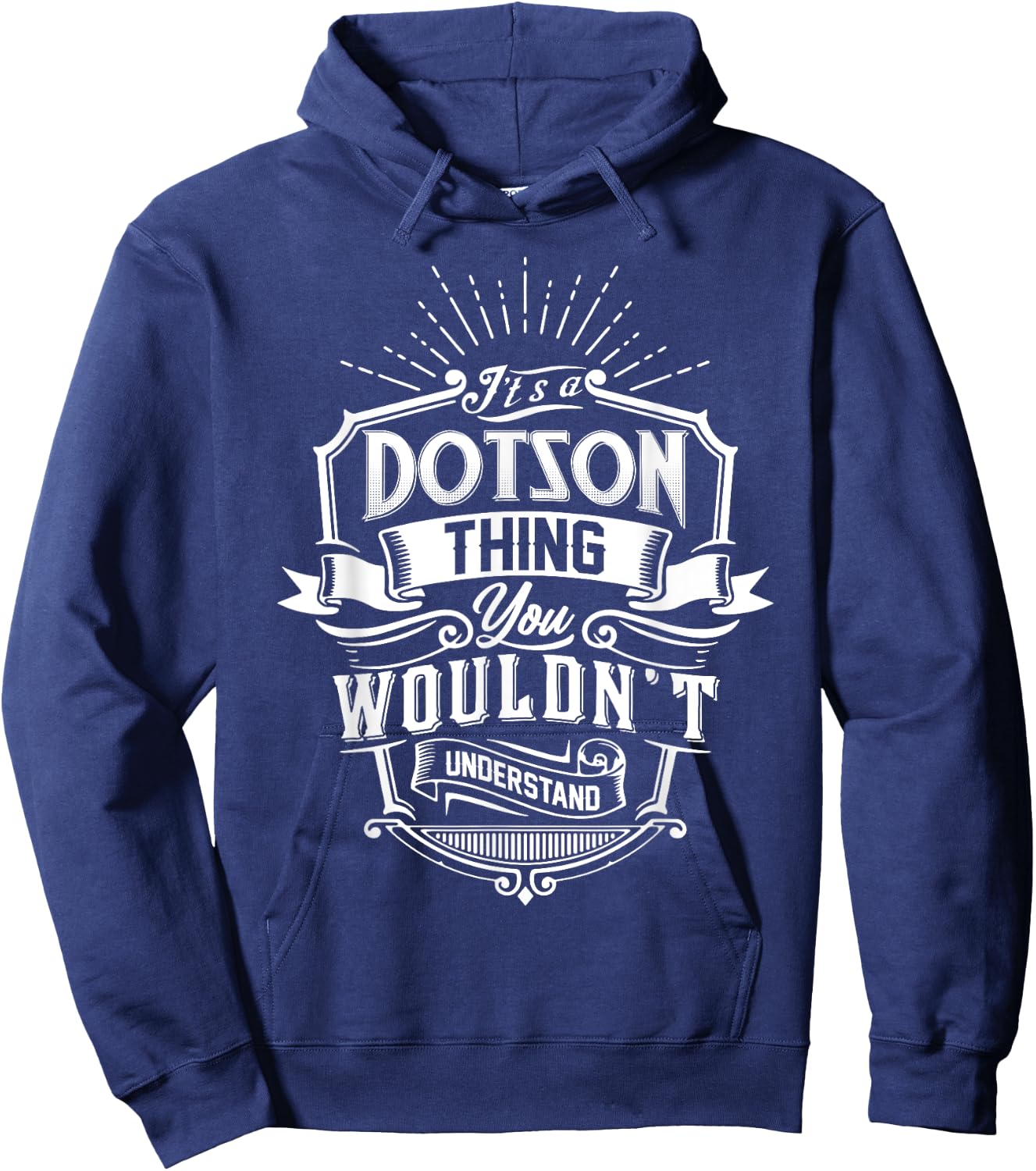 It's A DOTSON Thing You Wouldn't Understand Name Vintage Hoodie - Hoodie | Navy