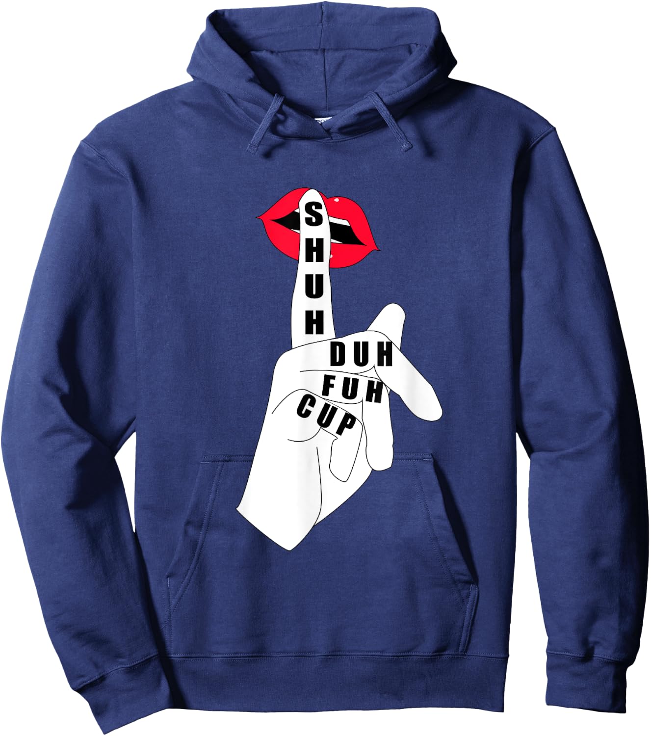 Funny Quote Coffee Shuh Duh Fuh Cup Gifts Hoodie - Hoodie | Navy