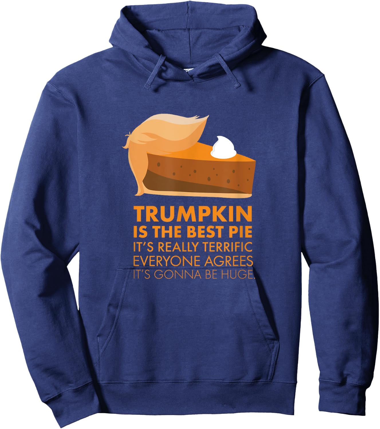 Funny Trump Pumpkin Pie Thanksgiving Fall Shirt Hoodie - Hoodie | Navy
