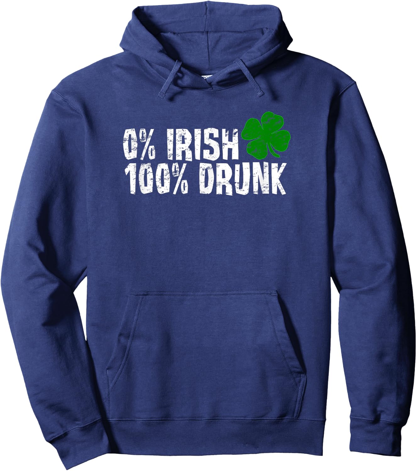 0% Irish 100% Drunk St Patricks Day Shamrock Vintage Hoodie - Hoodie | Navy
