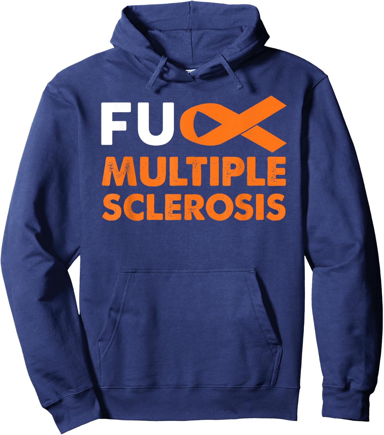 Fuck Multiple Sclerosis Awareness Shirt MS Support Survivor Hoodie - Hoodie | Navy