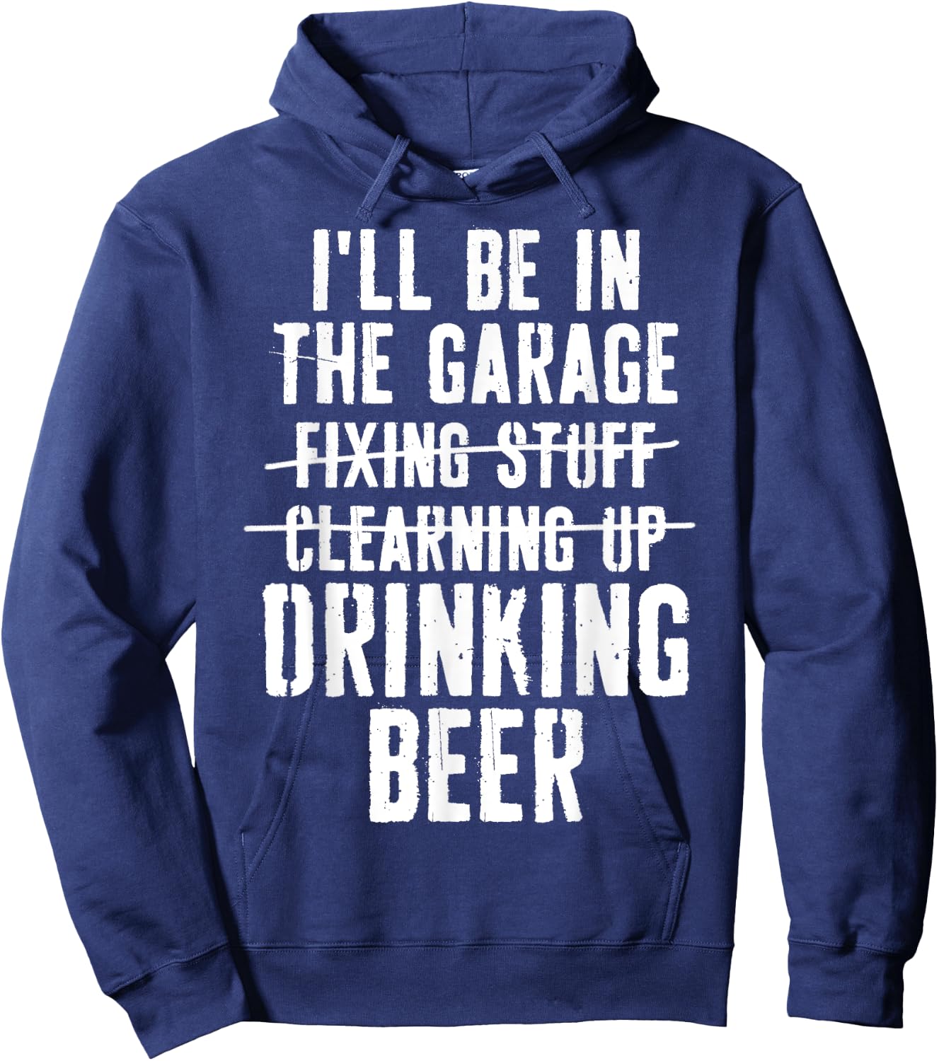 I'll Be In The Garage Drinking Beer Mechanic Car Guy Vintage Hoodie - Hoodie | Navy