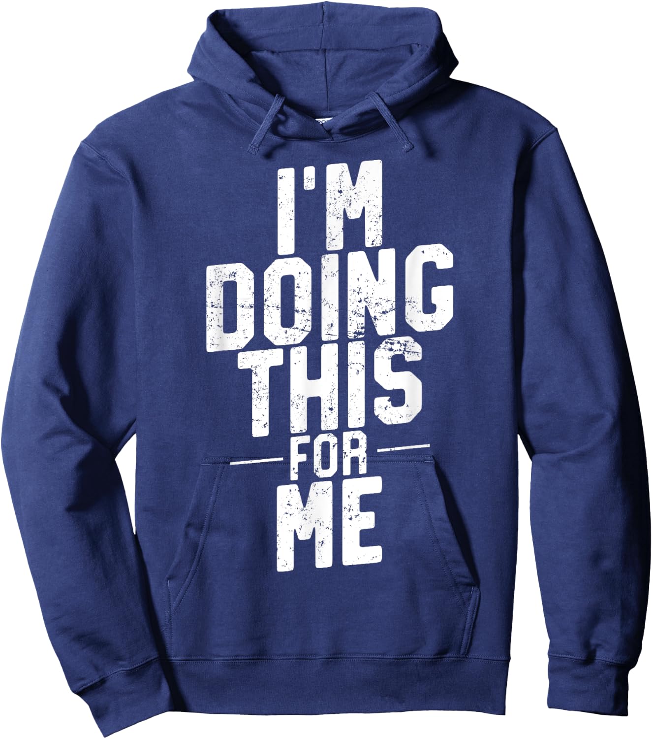 I'm Doing This For Me, Gym and Workout Motivation Hoodie - Hoodie | Navy