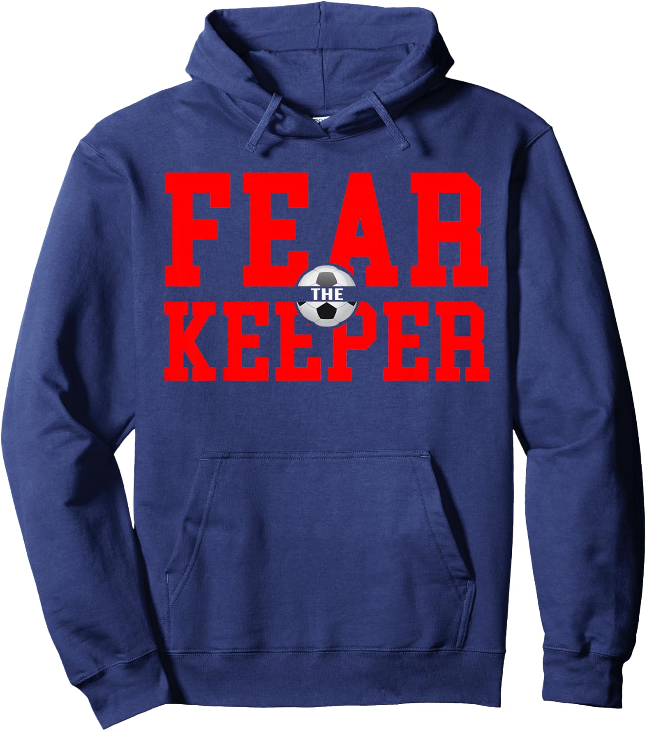 Fear The Goalie T Shirt Soccer Goalkeeper Keeper Boys Girls Hoodie - Hoodie | Navy