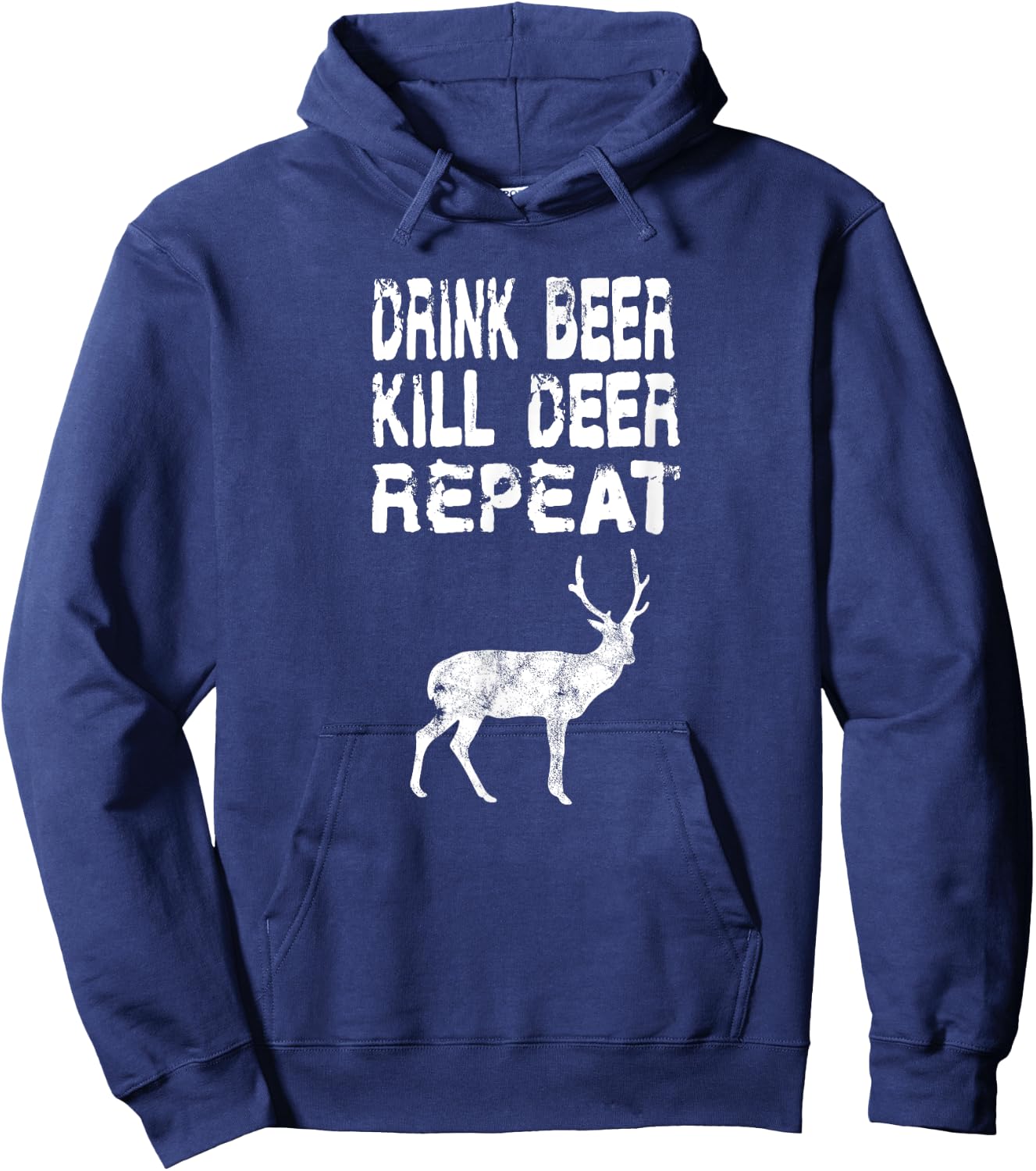 Drink Beer Kill Deer Repeat Hunt Gift Deer Season Guns Hoodie - Hoodie | Navy