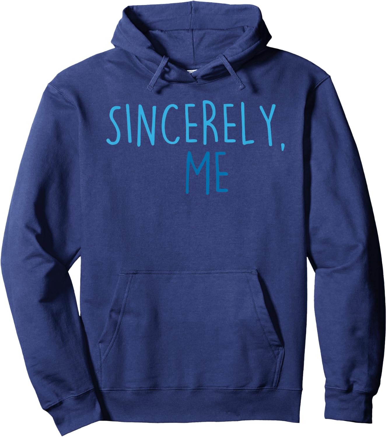 Sincerely, Me Hoodie - Hoodie | Navy