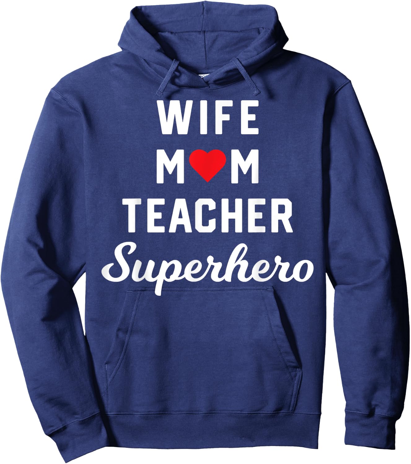 Wife Mom Teacher Superhero Mother's Day Teacher Appreciation Women Hoodie - Hoodie | Navy