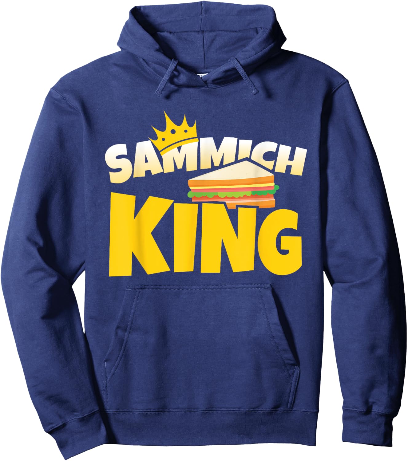 Sammich King Sub Sandwich Lover Master Artist Food Hoodie - Hoodie | Navy