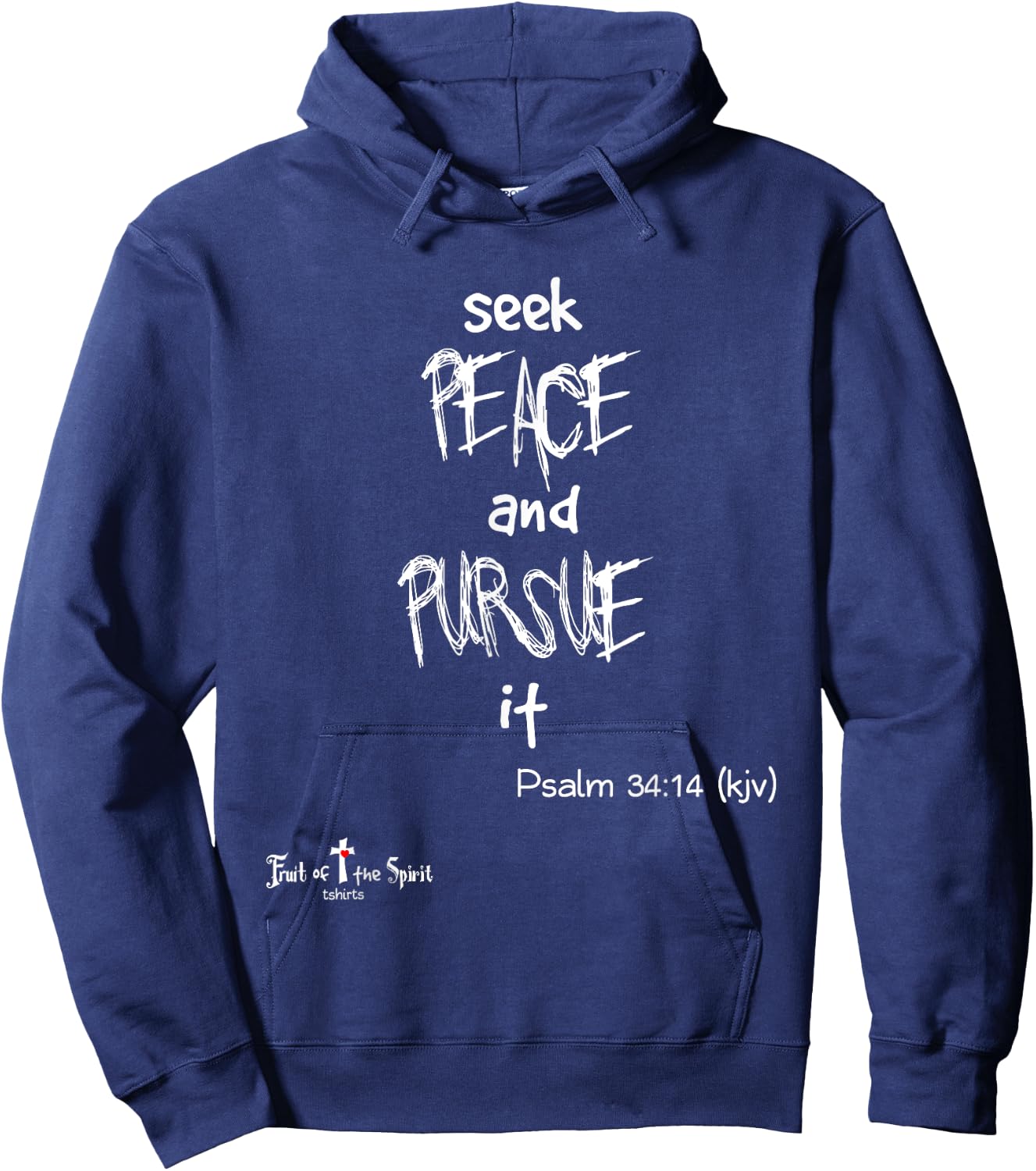 seek peace, and pursue it Psalm 34:14 Christian #joy #hope Hoodie - Hoodie | Navy