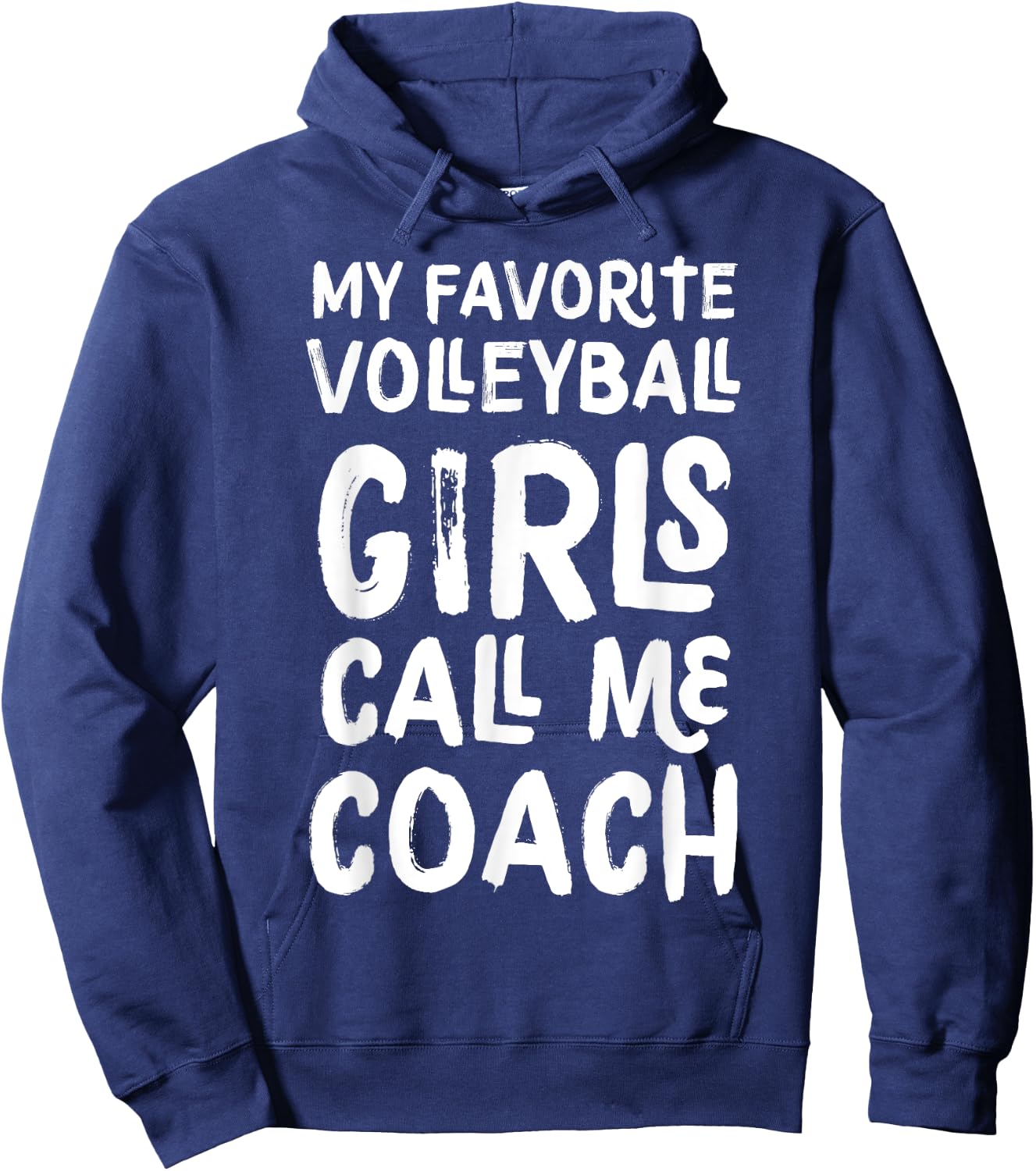 My Favorite Volleyball Girls Call Me Coach Funny Hoodie - Hoodie | Navy