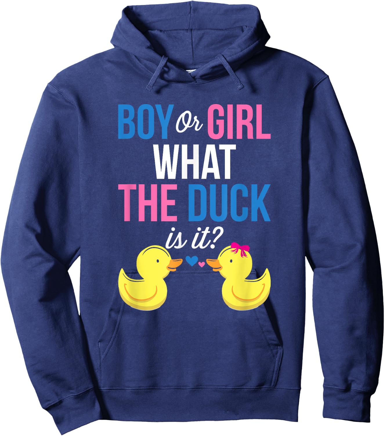 Gender Reveal Boy Or Girl What The Duck Is It Hoodie - Hoodie | Navy