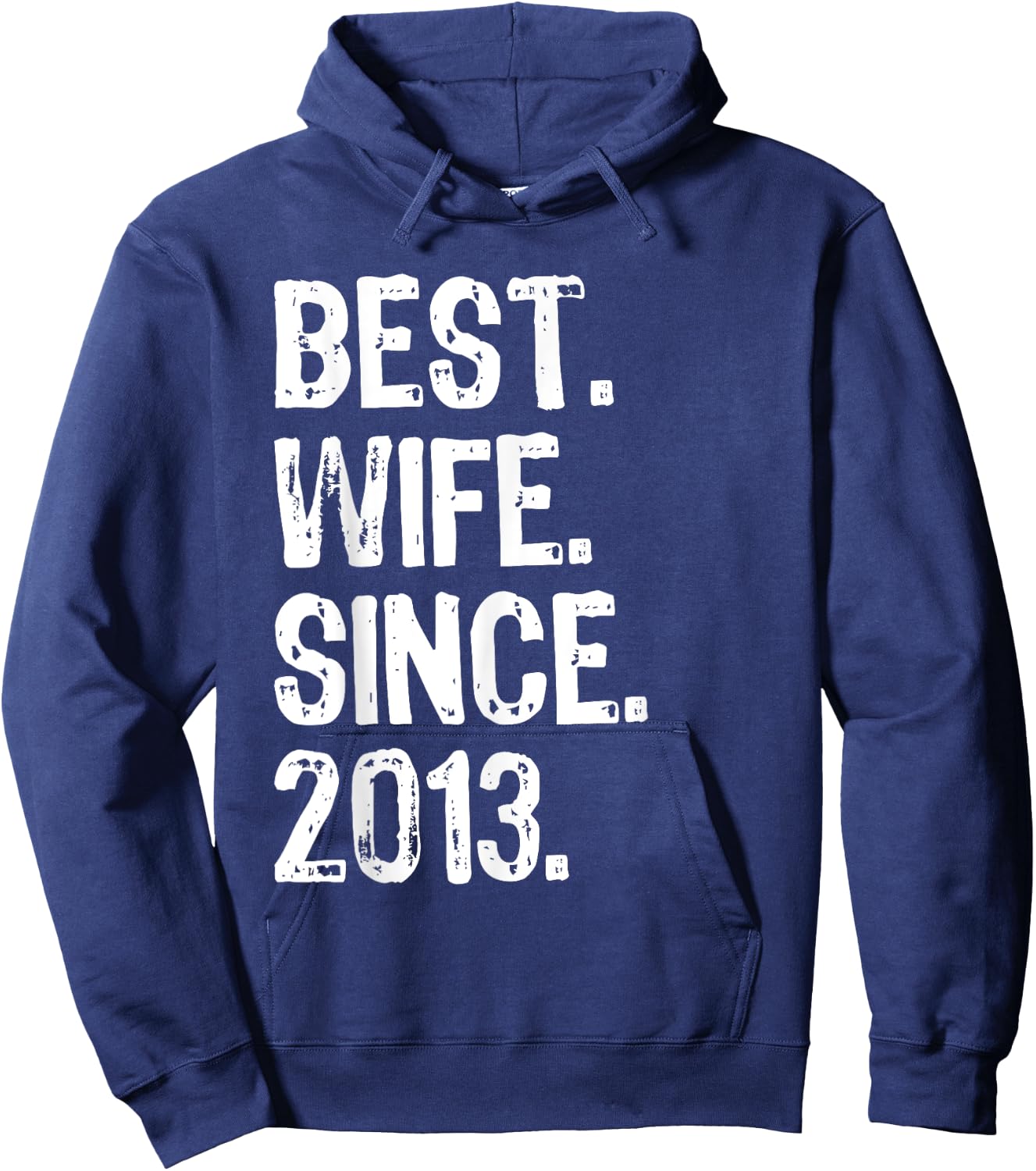 Best Wife Since 2013. 6th Wedding Anniversary Hoodie - Hoodie | Navy