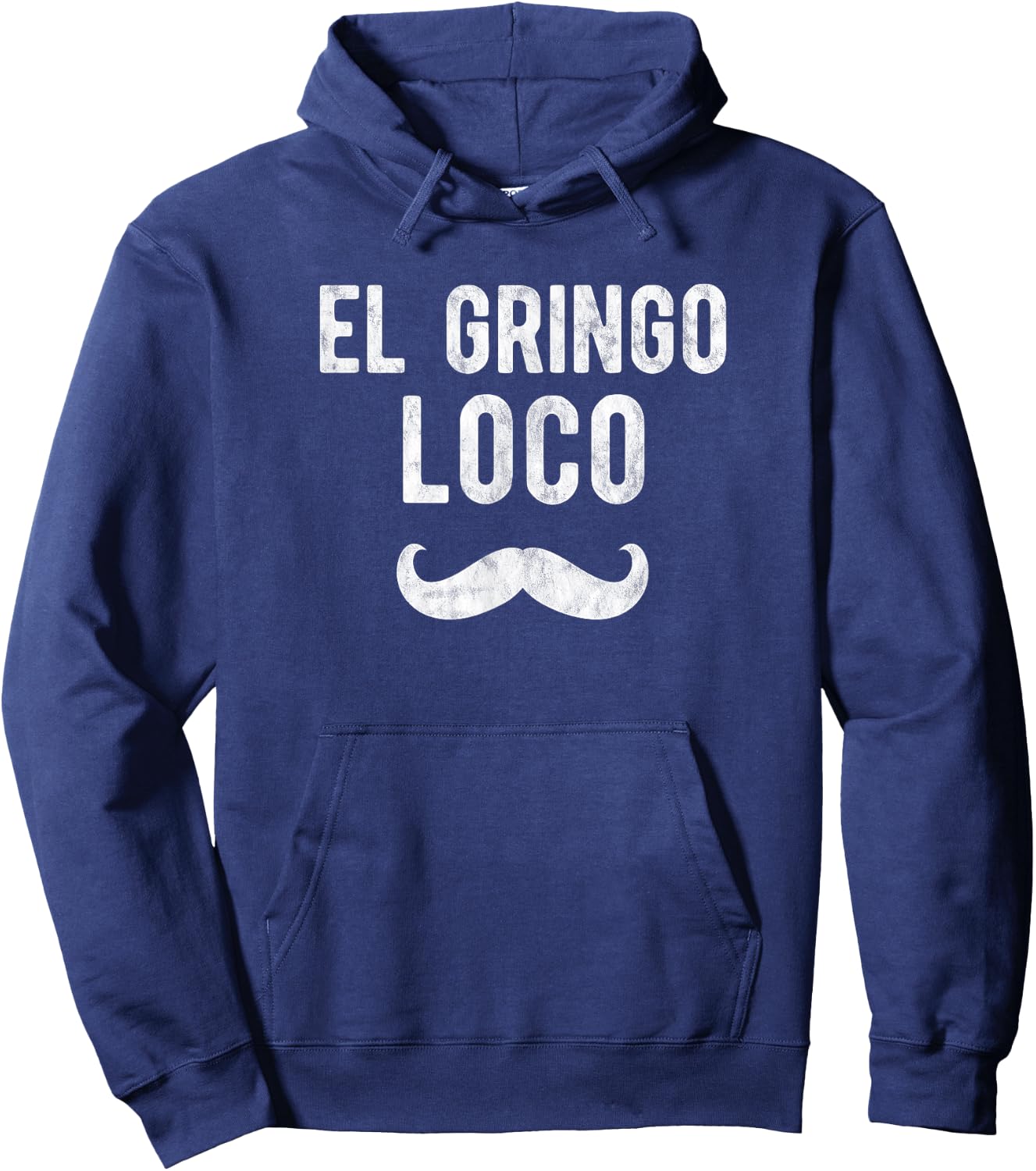 Funny Gringo Shirt El Gringo Loco Cinco de Mayo Men Hoodie - Hoodie | Navy