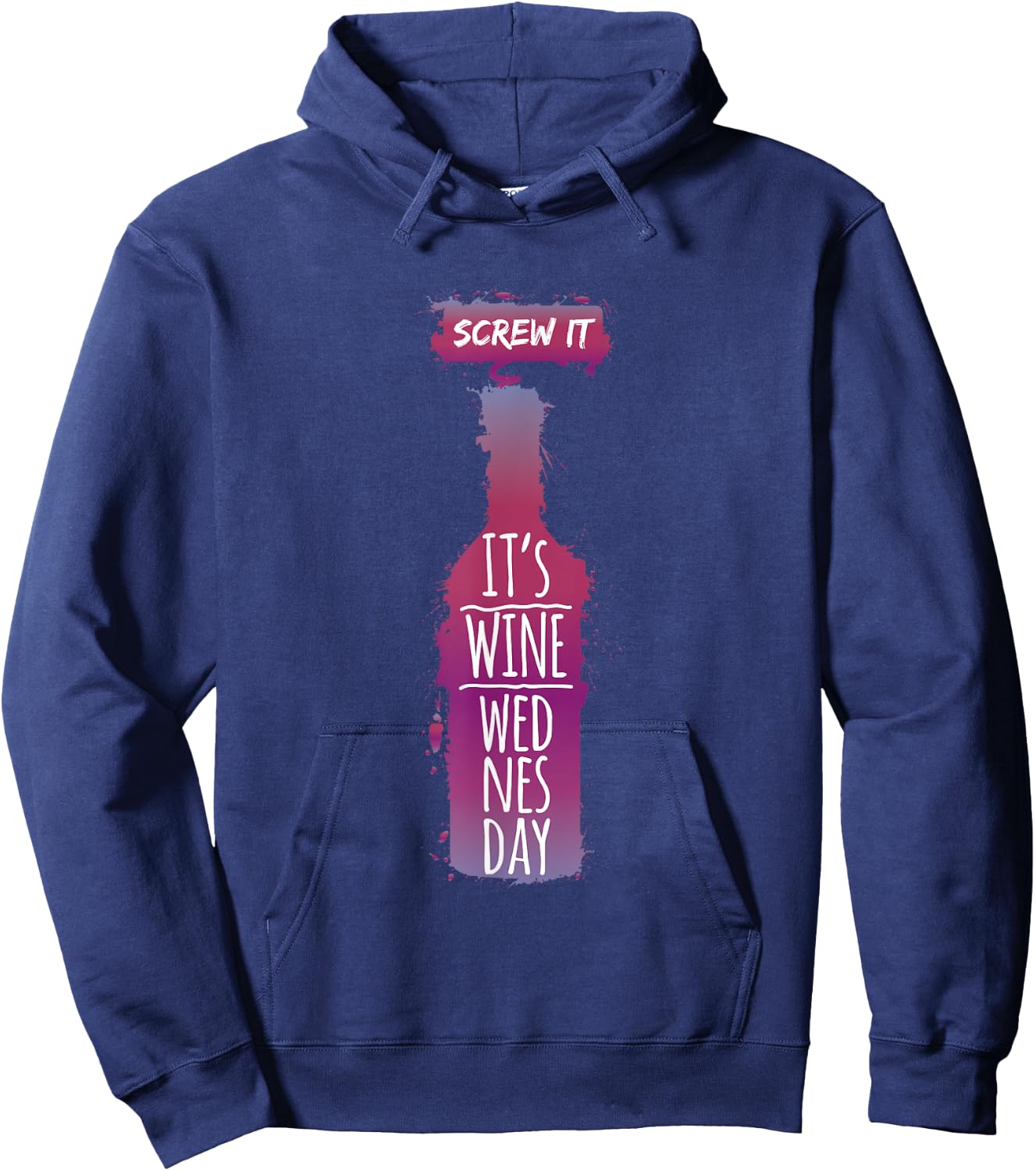 Screw It It Is Wine Wednesday Funny Drinkers Gift Hoodie - Hoodie | Navy