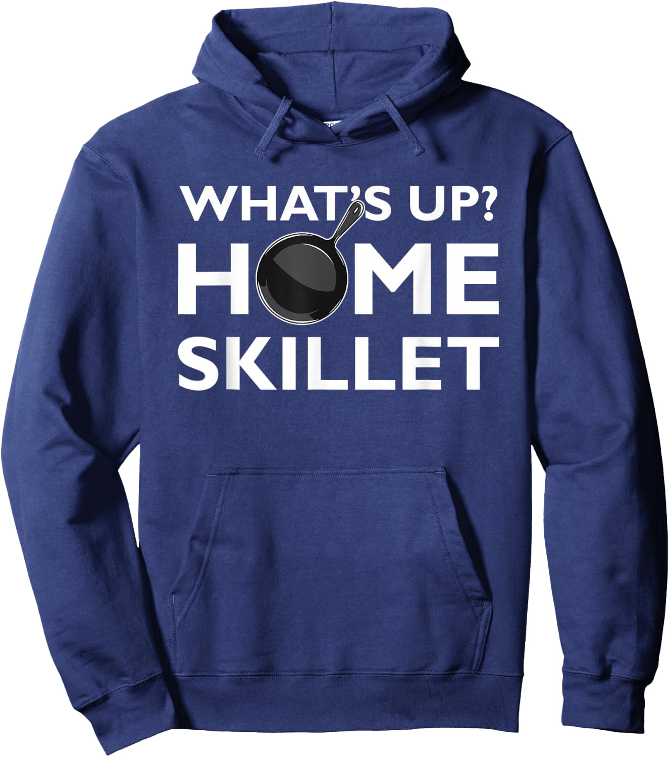 Funny What's Up Home Skillet Cast Iron Cooking Chef Hoodie - Hoodie | Navy