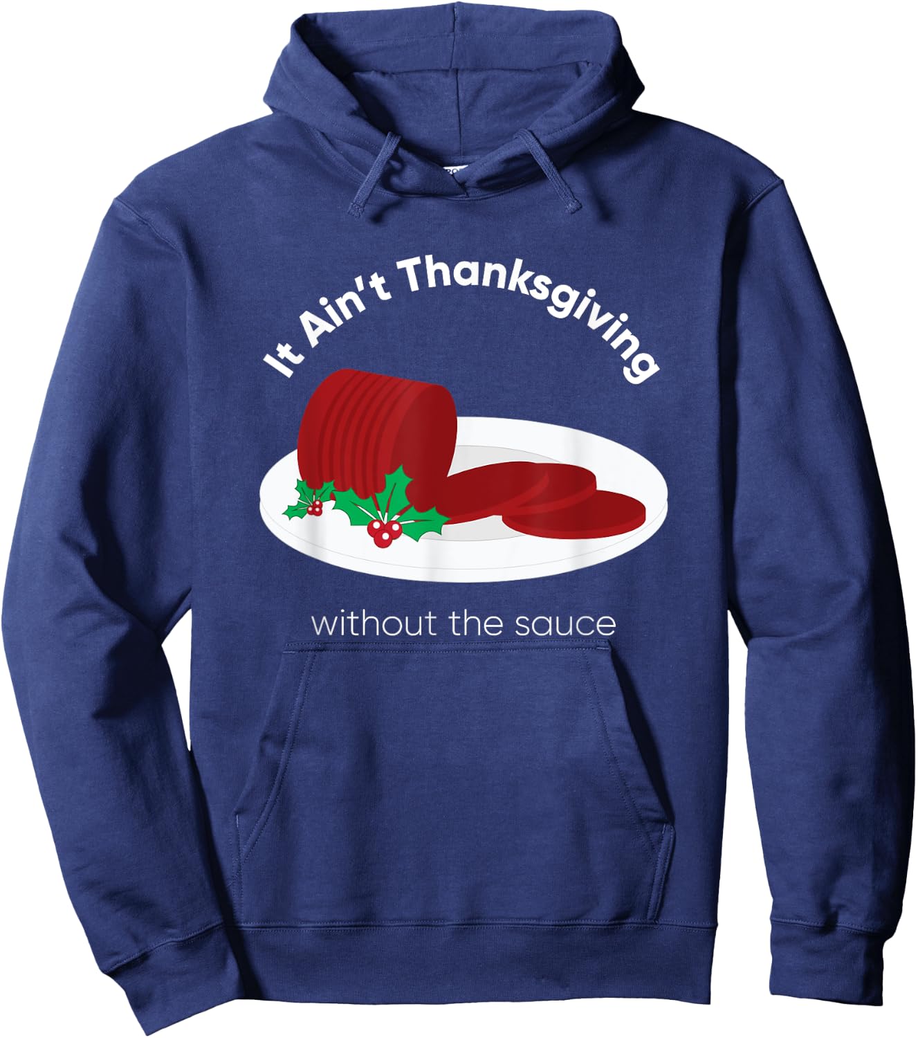 Cranberry Sauce Thanksgiving Day Hoodie - Hoodie | Navy