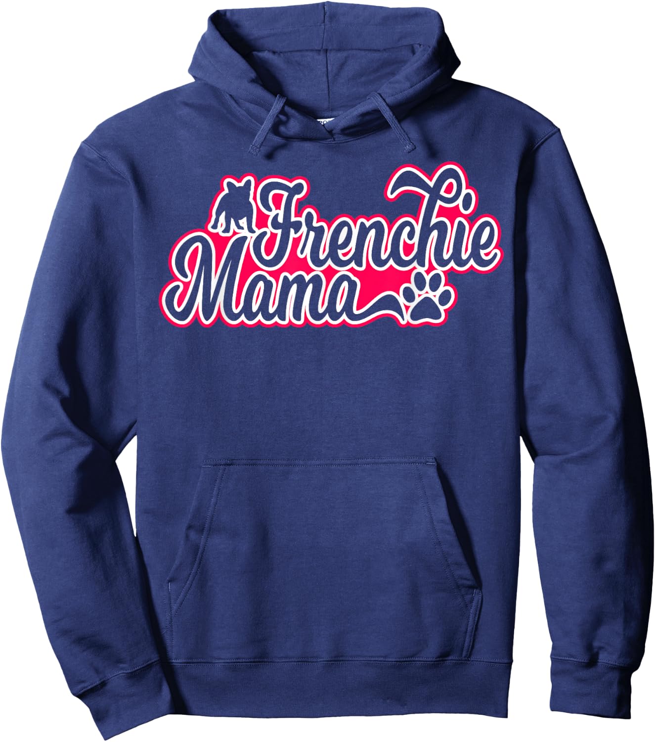 Frenchie Mama French Bulldog Mom Men Women Hoodie - Hoodie | Navy