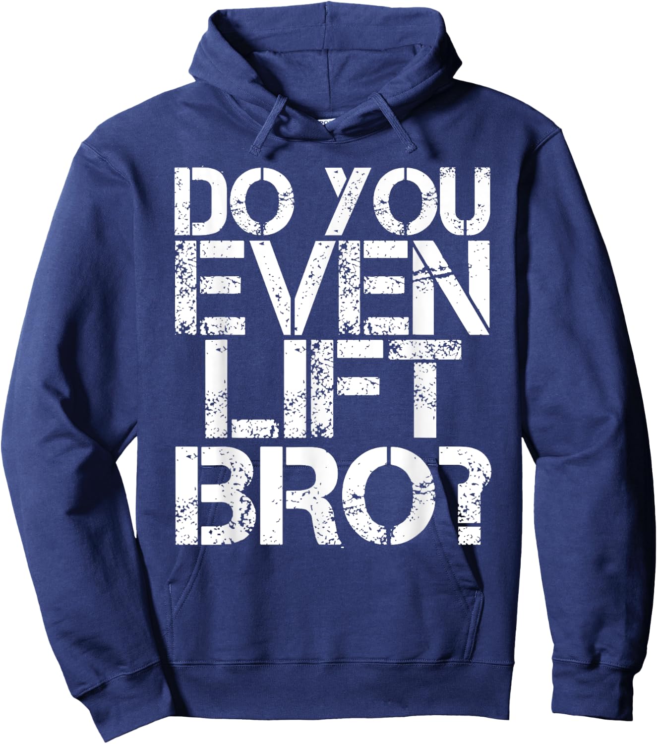 DO YOU EVEN LIFT BRO? Shirt Funny Gym Fit Sports Gift Hoodie - Hoodie | Navy