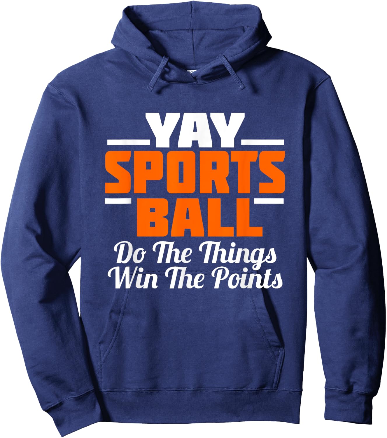 YAY Sports Ball Do the Thing Fan Football Soccer Hoodie - Hoodie | Navy