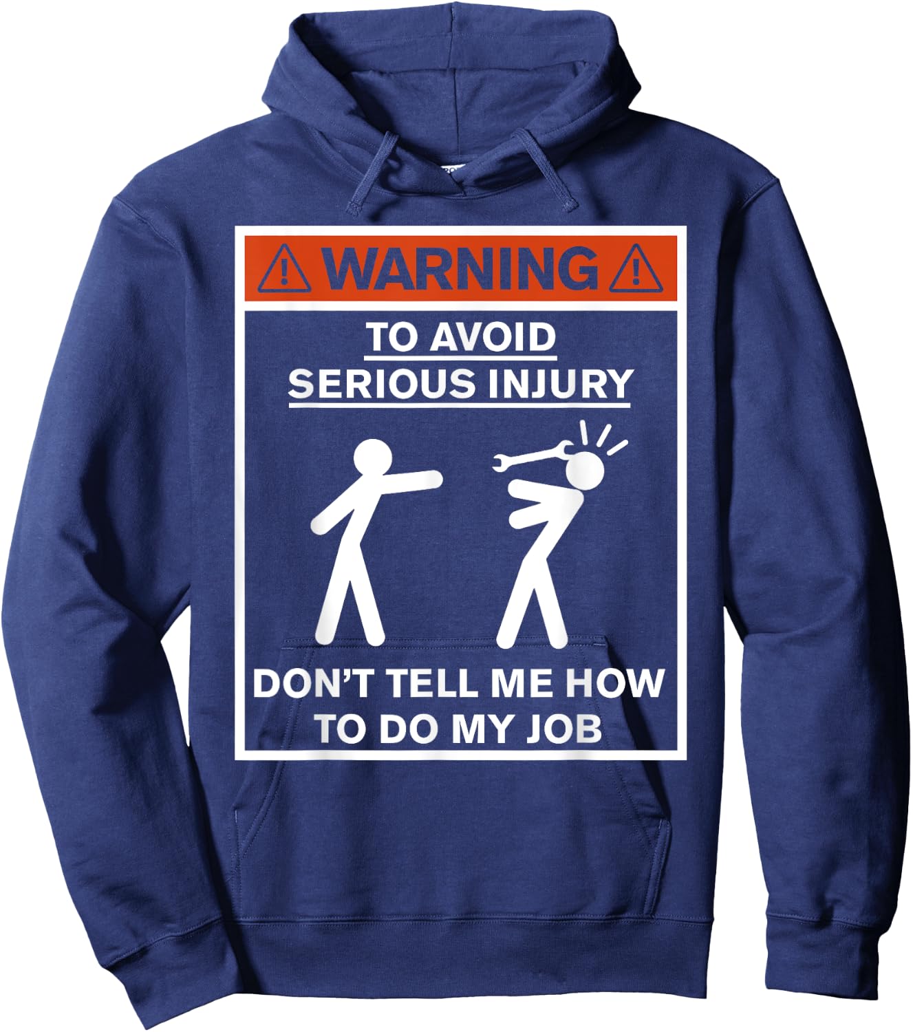 Warning Don't Tell Me How To Do My Job Hoodie - Hoodie | Navy