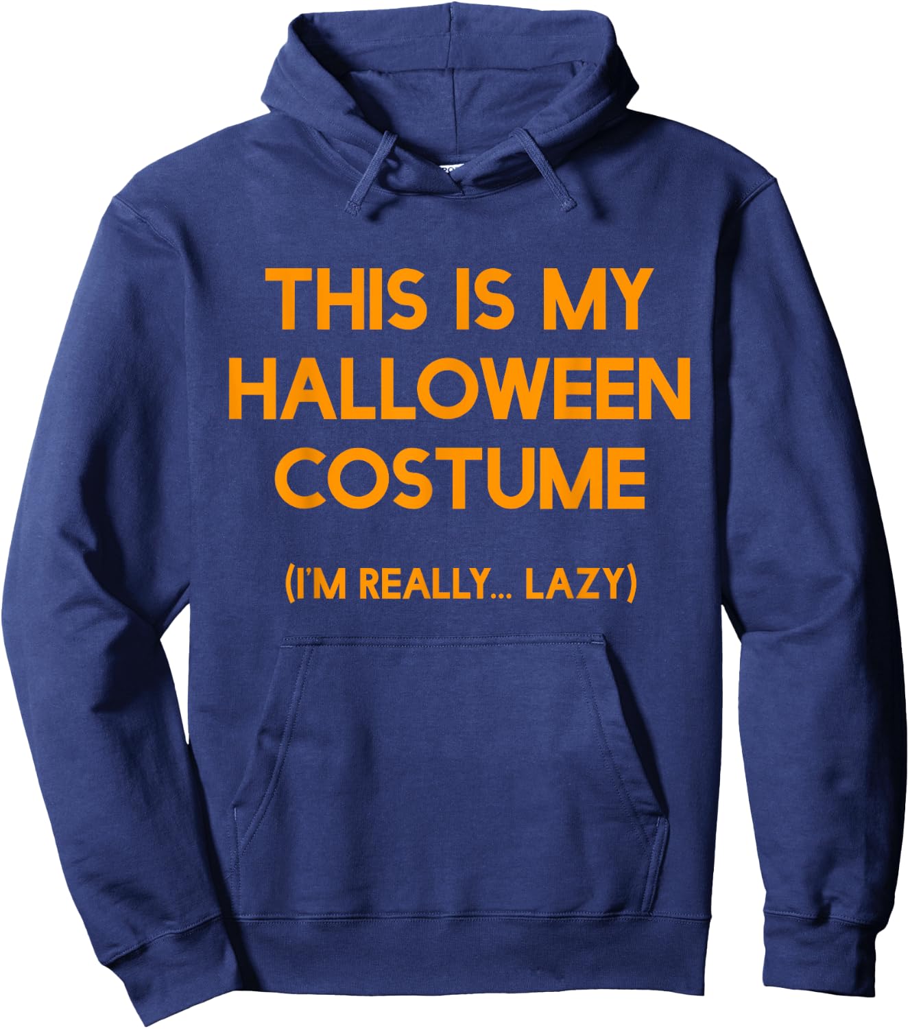 Funny This Is My Halloween Costume - Men, Women, Kids Hoodie - Hoodie | Navy