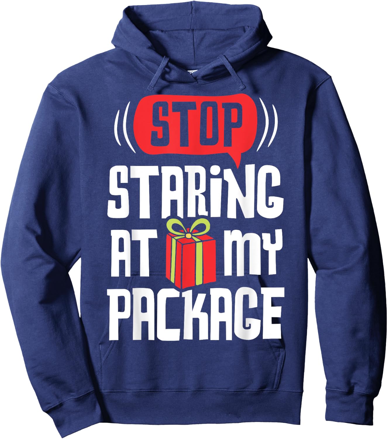 Stop Staring At My Package Funny Christmas Women Xmas Gift Hoodie - Hoodie | Navy