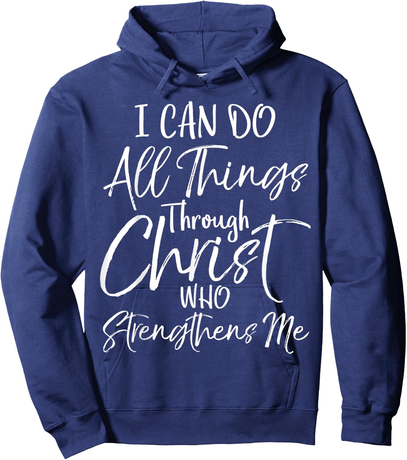 I Can Do All Things Through Christ Who Strengthens Me Hoodie - Hoodie | Navy