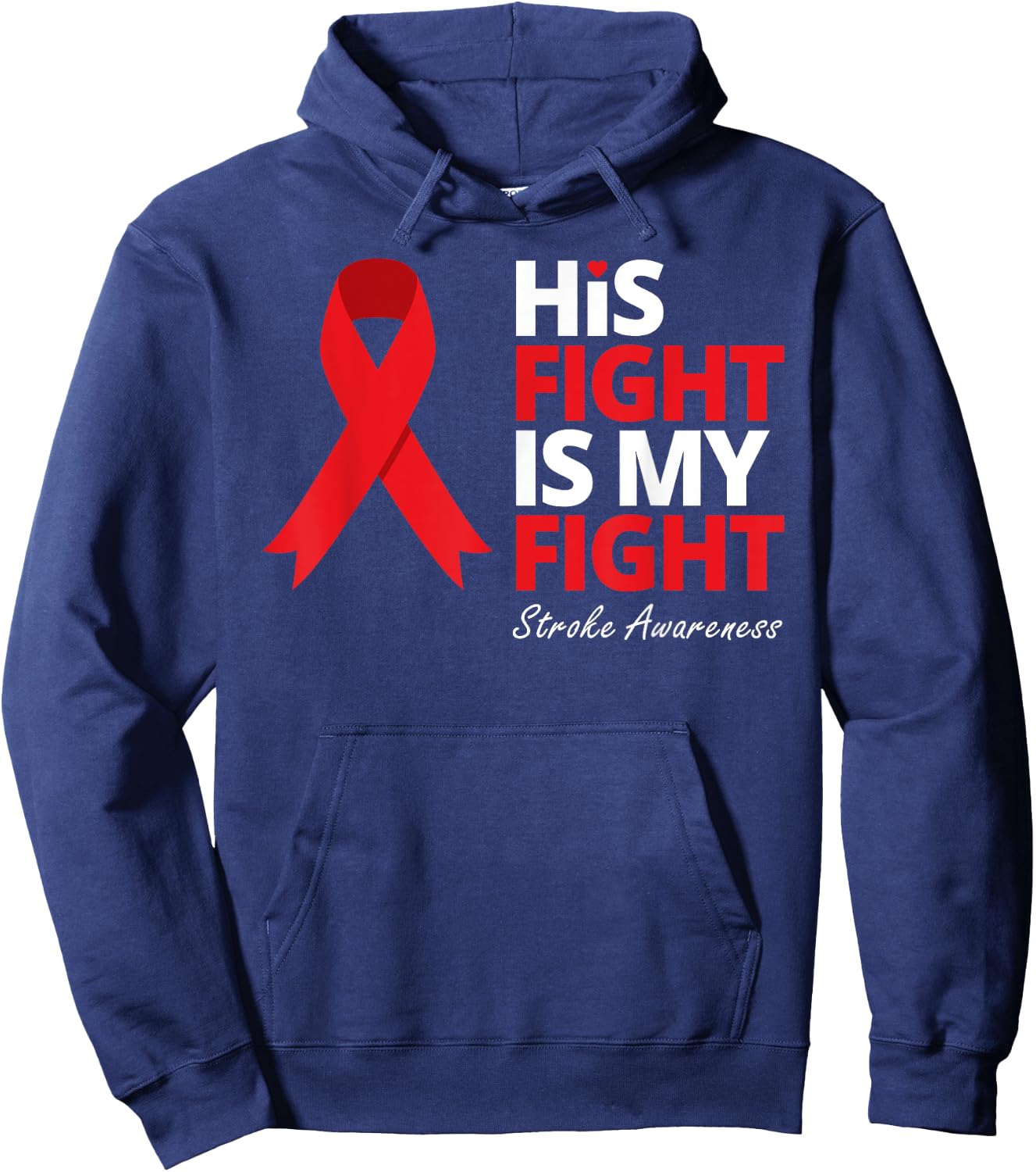 His Fight Is My Fight Stroke Awareness Survivor Warrior Love Hoodie - Hoodie | Navy