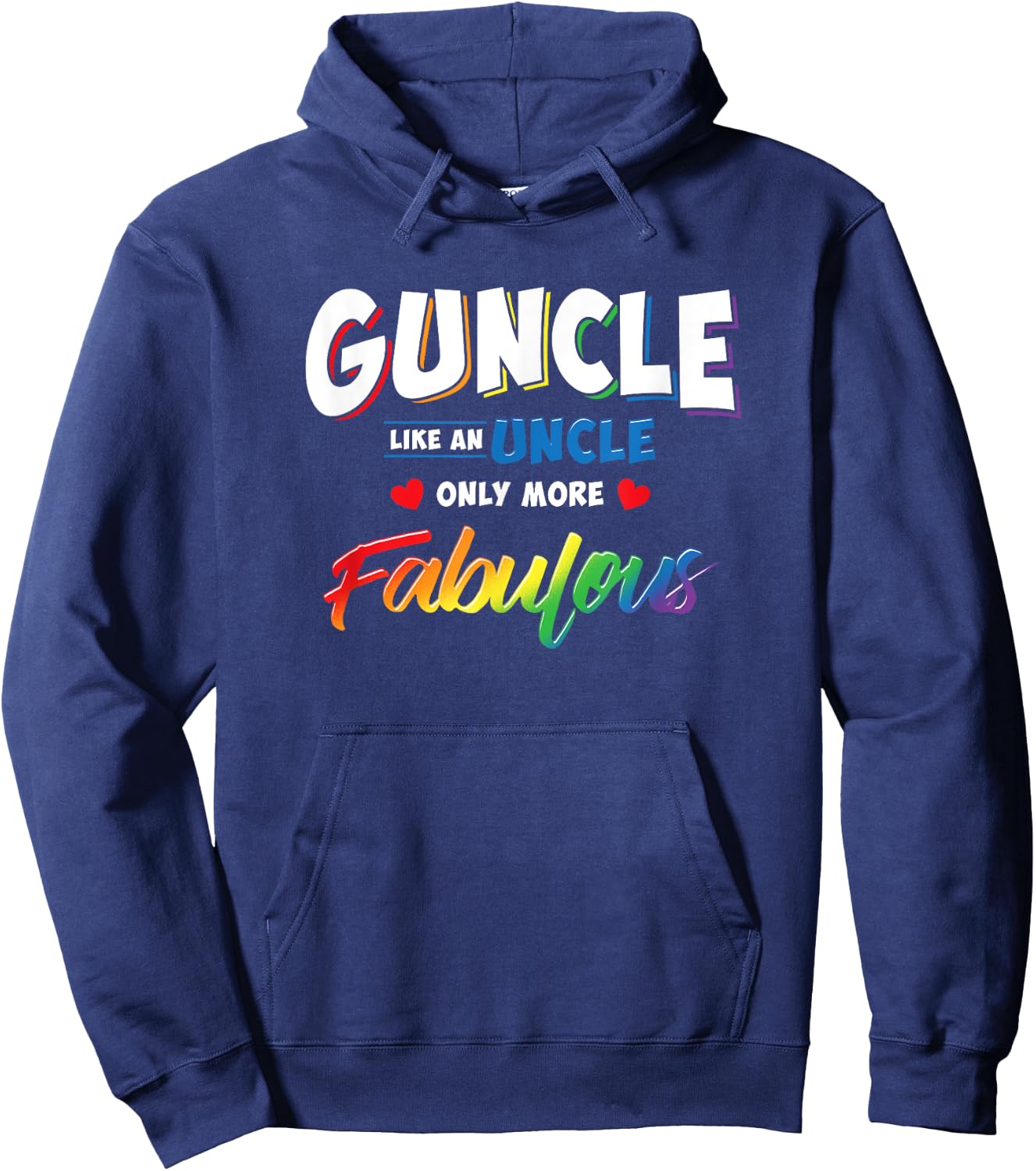 Gay Uncle Guncle Like An Uncle But More Fabulous Hoodie - Hoodie | Navy