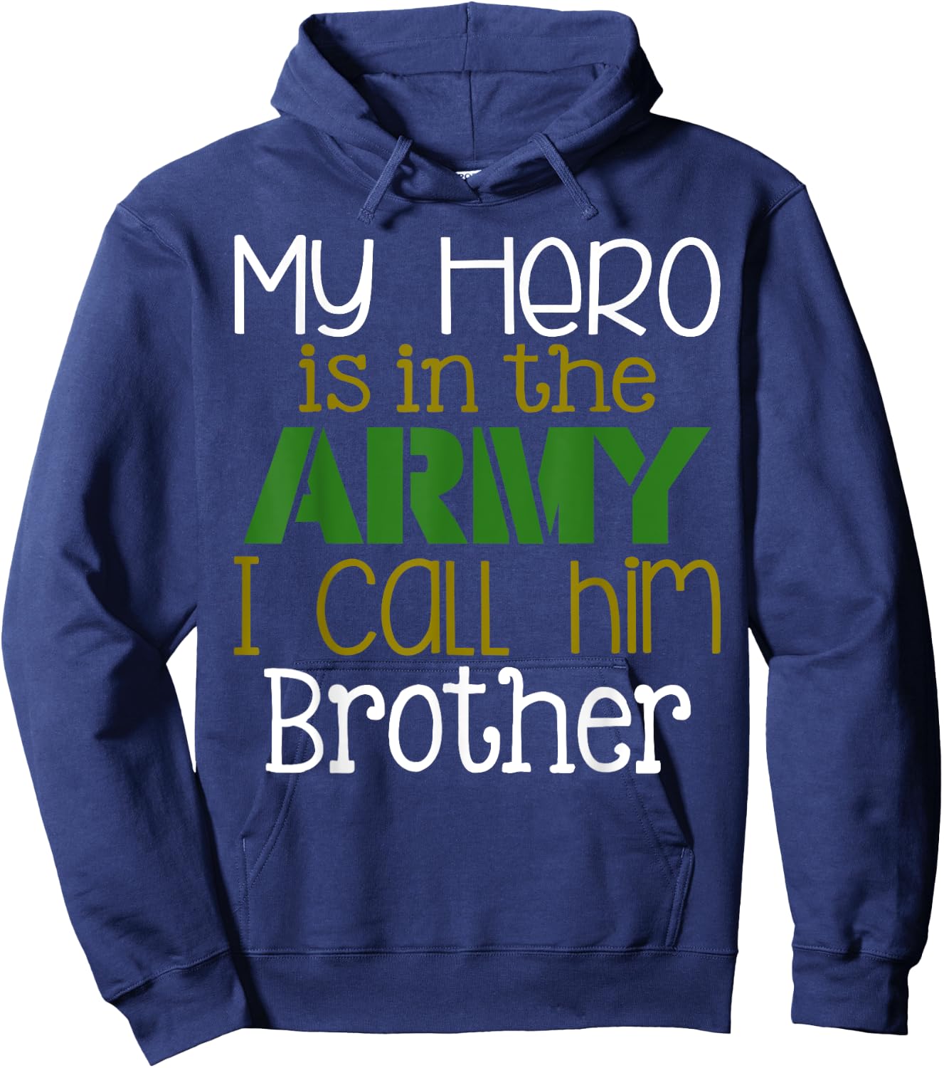 My Hero is in the Army I Call Him Brother Hoodie - Hoodie | Navy