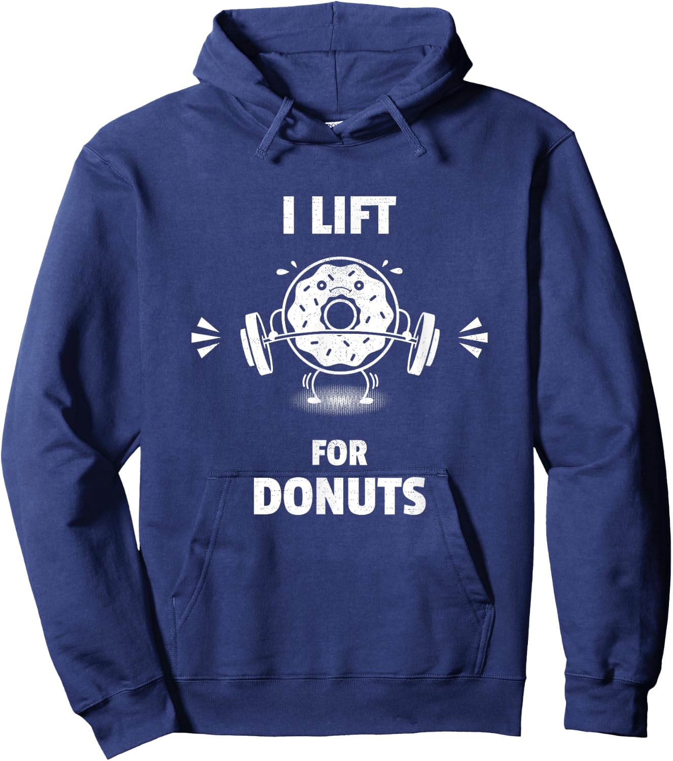 Funny Workout Gym I Lift For Donuts Hilarious Pun Hoodie - Hoodie | Navy