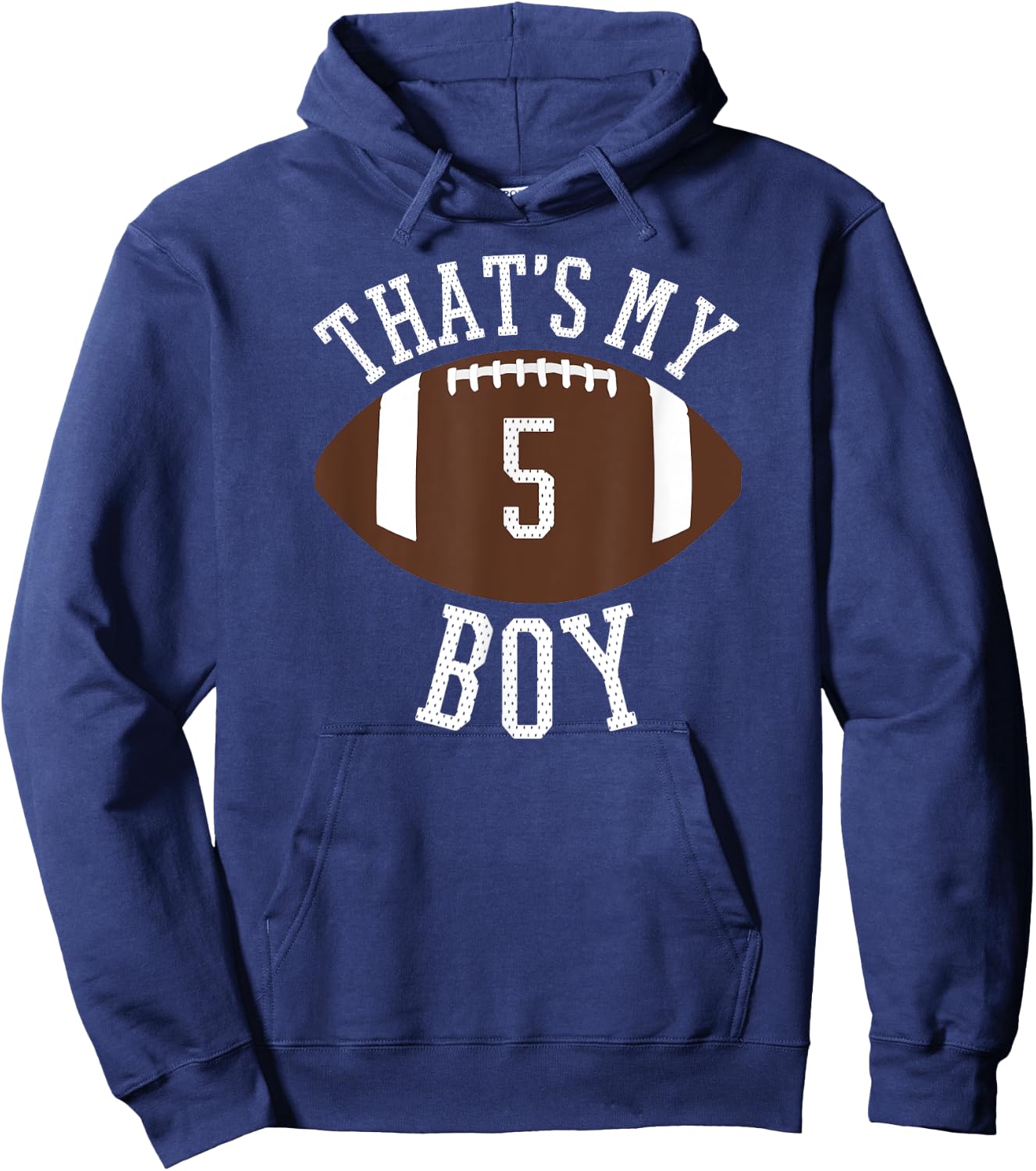 That's My Boy #5 Football Number 5 Jersey Football Mom Dad Hoodie - Hoodie | Navy
