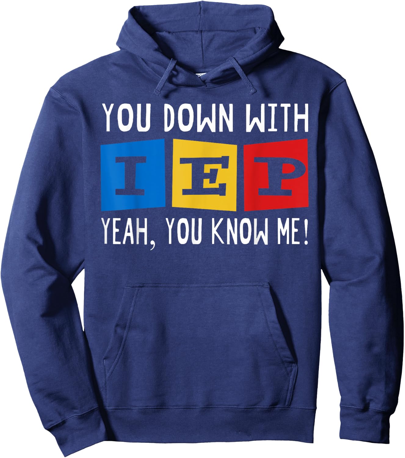You Down With IEP Yeah You Know Me Hoodie - Hoodie | Navy