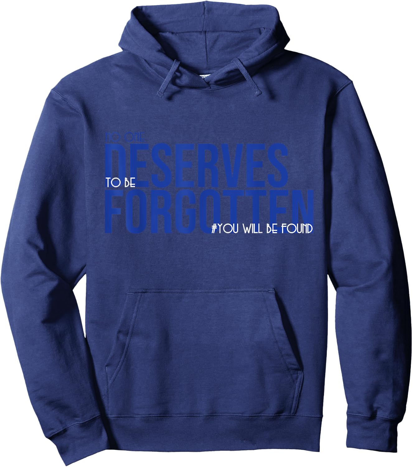 No one deserves to be forgotten - positive mood Hoodie - Hoodie | Navy