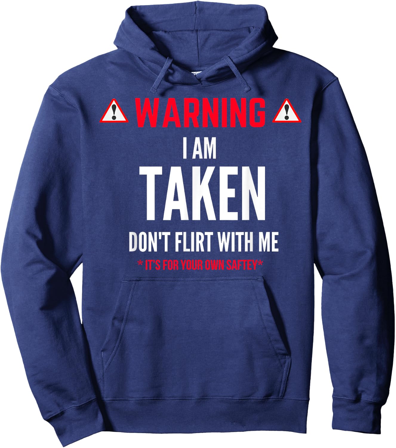 Funny Gift I'm Taken - Don't Flirt With Me Hoodie - Hoodie | Navy