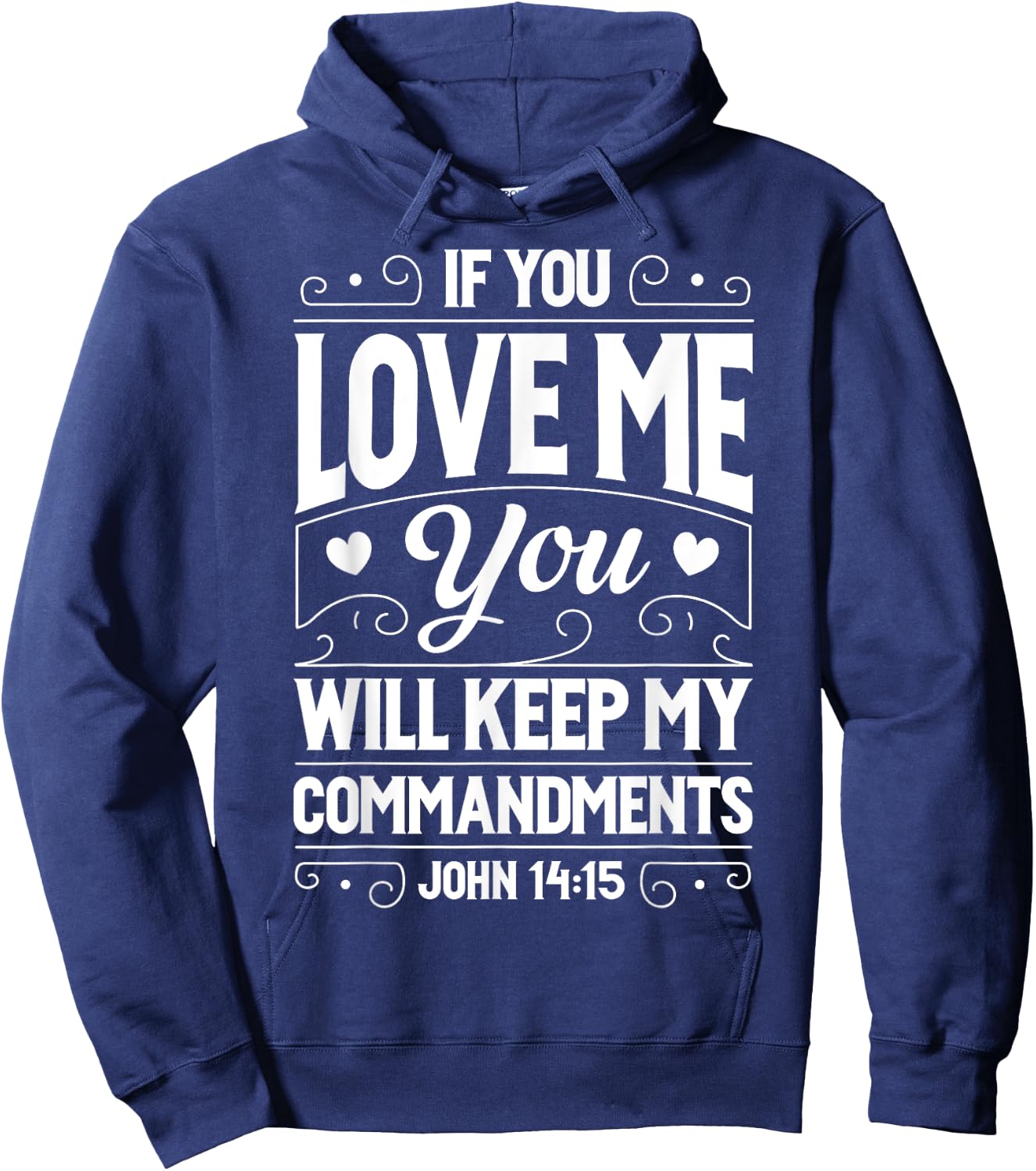 If You Love Me Keep My Commandments T shirt Christian Gift Hoodie - Hoodie | Navy