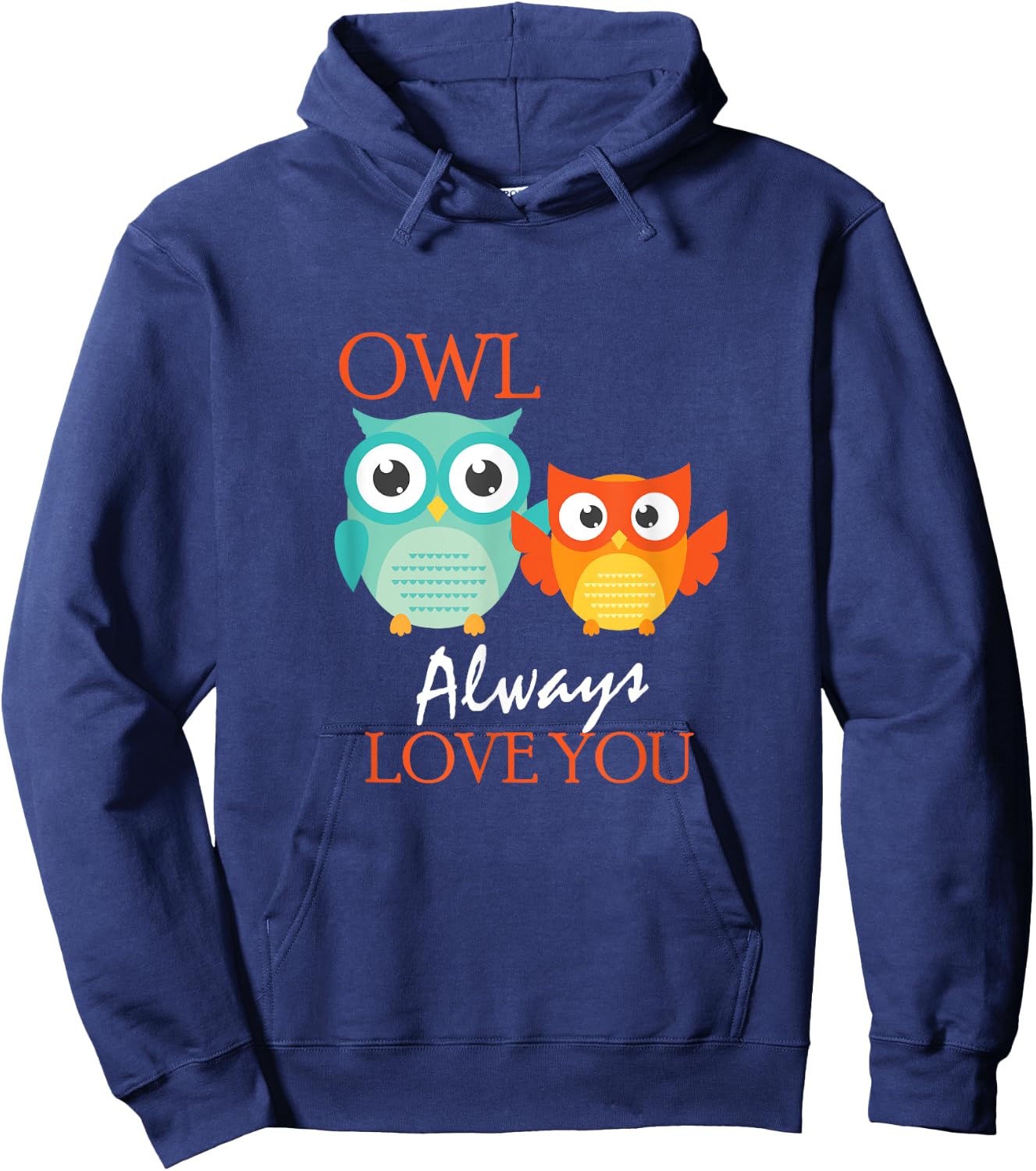 Cute Owl Always Love You Romantic & Adorable Owl Pun Hoodie - Hoodie | Navy