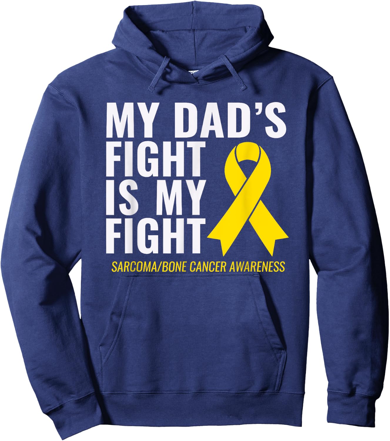My Dad's Fight is My Fight Sarcoma Bone Cancer Shirt Hoodie - Hoodie | Navy