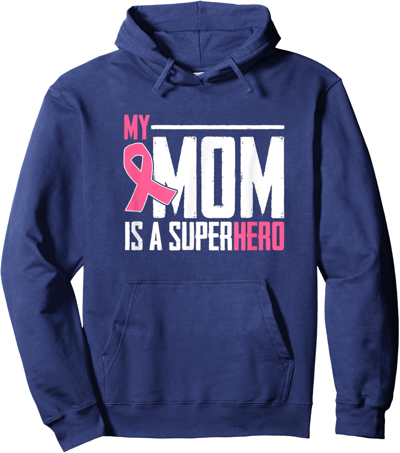 My Mom Is My Superhero Breast Cancer Gift Amazing Mom Hoodie - Hoodie | Navy