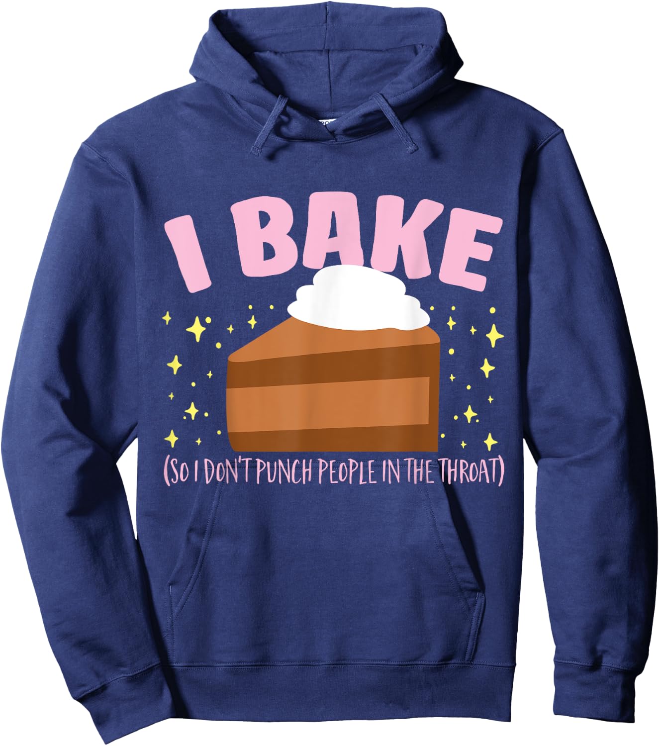 I Bake So I Don't Punch People In The Throat Baking Hoodie - Hoodie | Navy