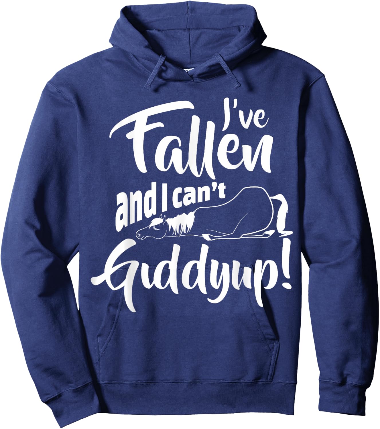 Fallen And I Can't Giddy Up Funny Horseback Riding Horse Hoodie - Hoodie | Navy