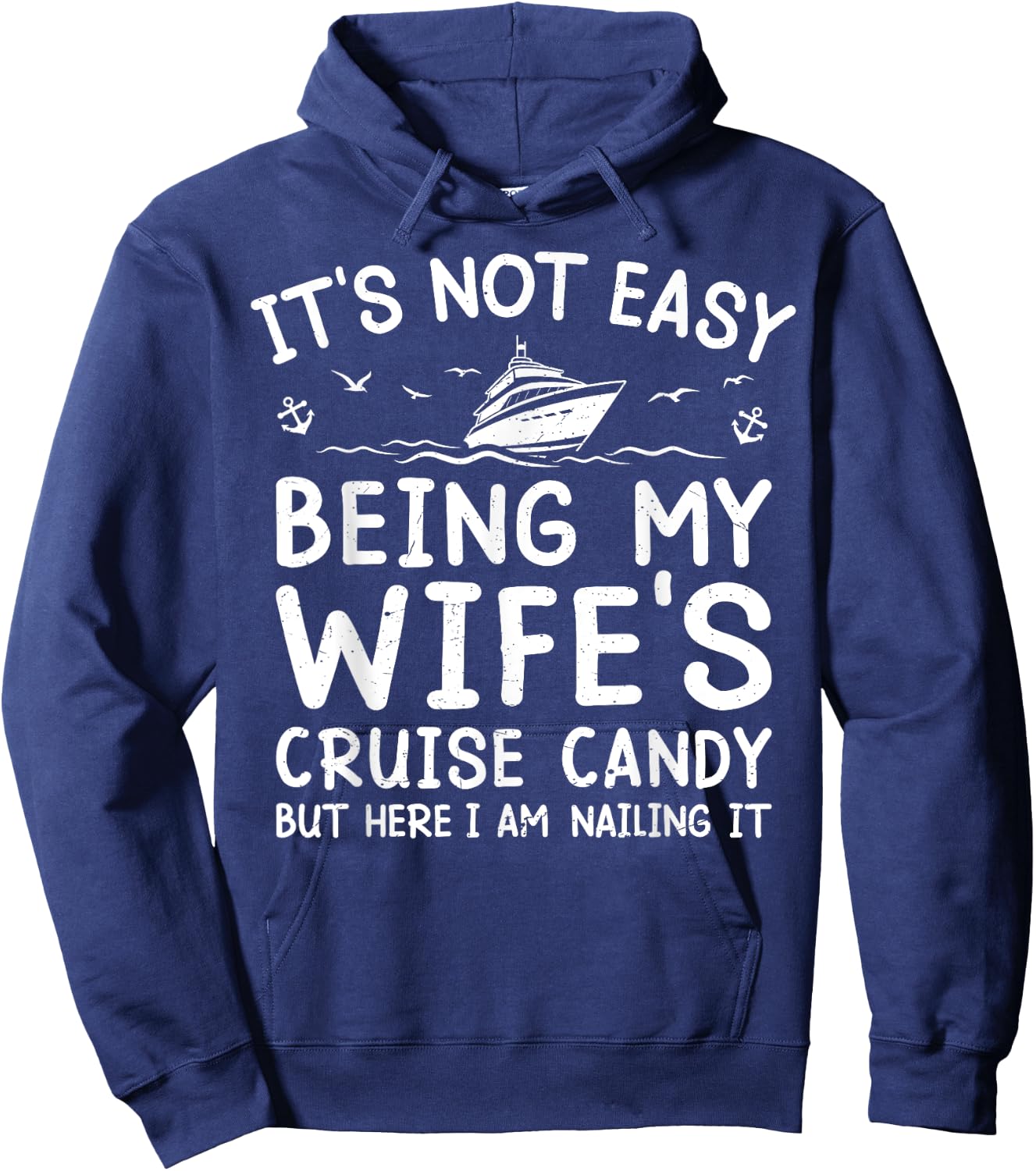 Its Not Easy Being My Wife's Cruise Candy Funny Cruise Hoodie - Hoodie | Navy